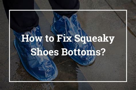 how to fix a squeaky shoe sole